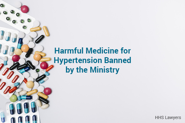 Harmful Medicine for Hypertension Banned by the Ministry