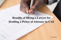 Hiring a Lawyer for Drafting a Power of Attorney in UAE