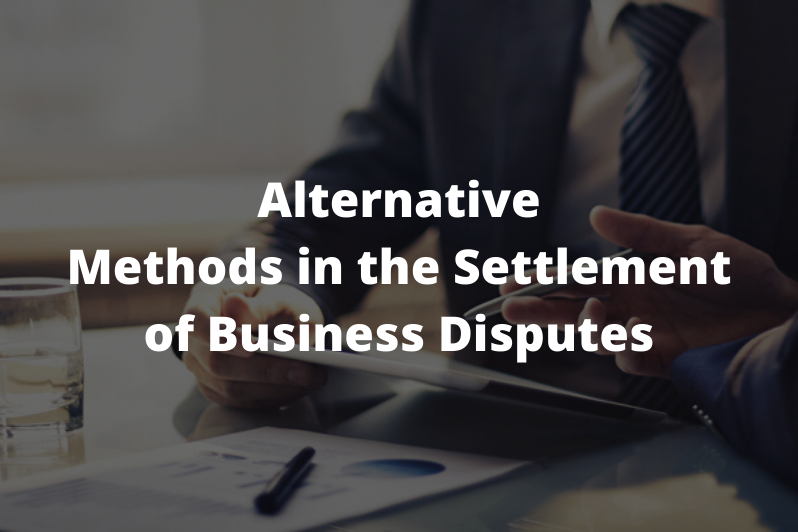 Alternative-Methods-in-the-Settlement-of-Business-Disputes