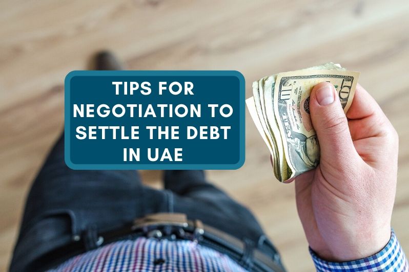 Tips for Negotiation to Settle the Debt in UAE