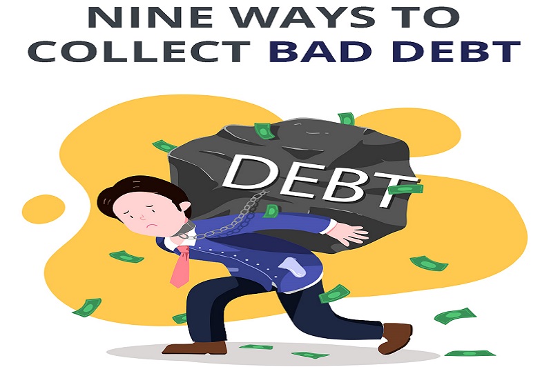 9 Ways To Collect Bad Debt | Bad Debt Recovery | Debt Collection Services