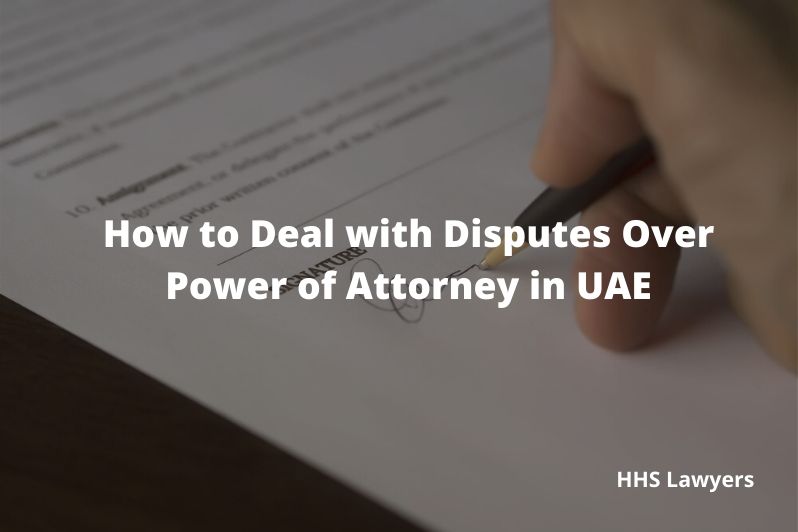 Deal with Disputes Over Power of Attorney in UAE