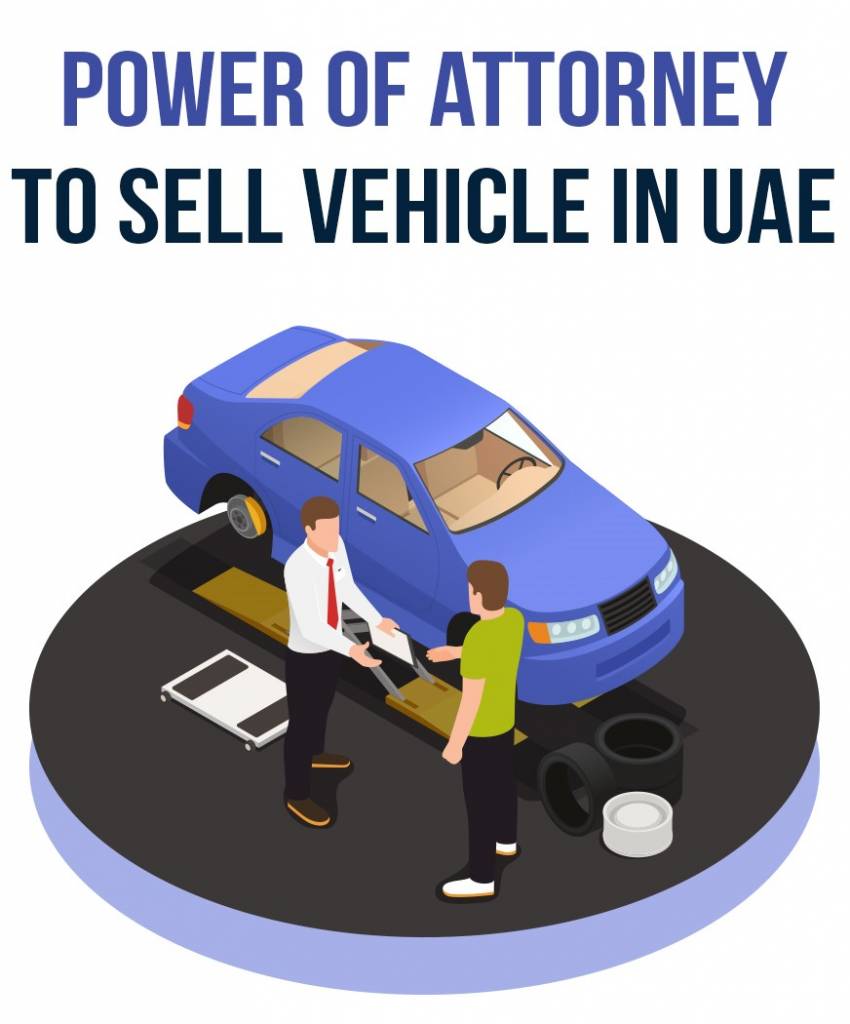 Power of Attorney to Sell Vehicle In UAE