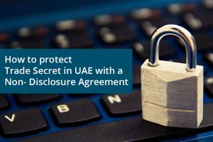 How To Protect Trade Secret In Uae With Non Disclosure Agreement Nda