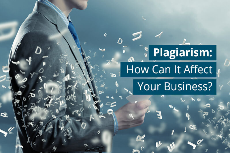 Plagiarism How Can It Affect Your Business