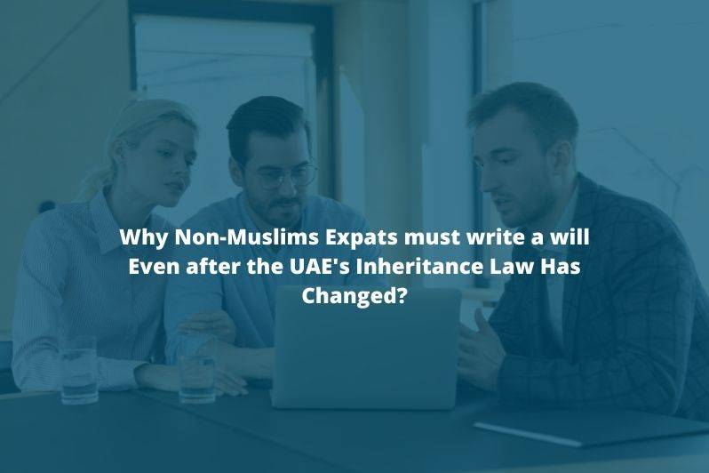 Non-Muslims Expats must write a will Even after the UAE's Inheritance Law